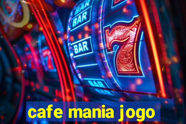 cafe mania jogo